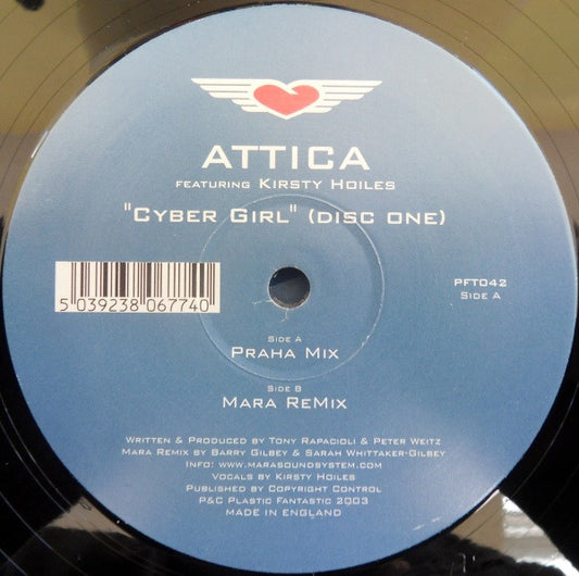 Attica Featuring Kirsty Hoiles : Cyber Girl (Disc One) (12")