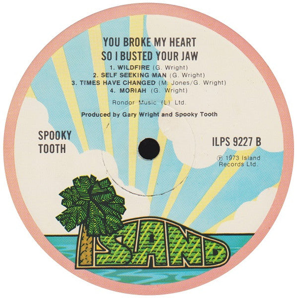 Spooky Tooth : You Broke My Heart So...I Busted Your Jaw (LP, Album, Gat)