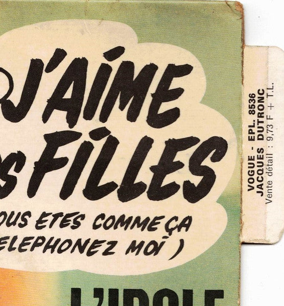 Jacques Dutronc : J'aime Les Filles (Si Vous Etes Comme Ça Téléphonez Moi) (7", EP)