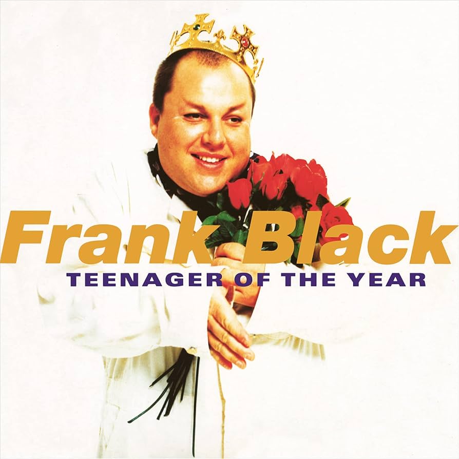 Frank Black - Teenager Of The Year