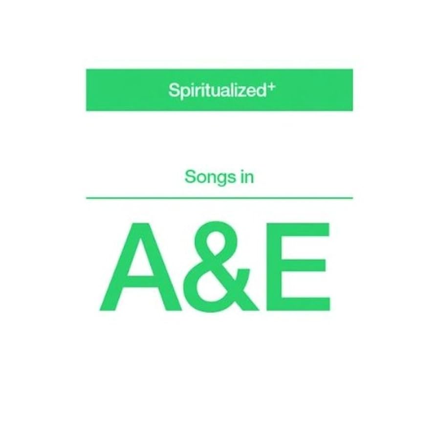 Spiritualized - Songs in A and E