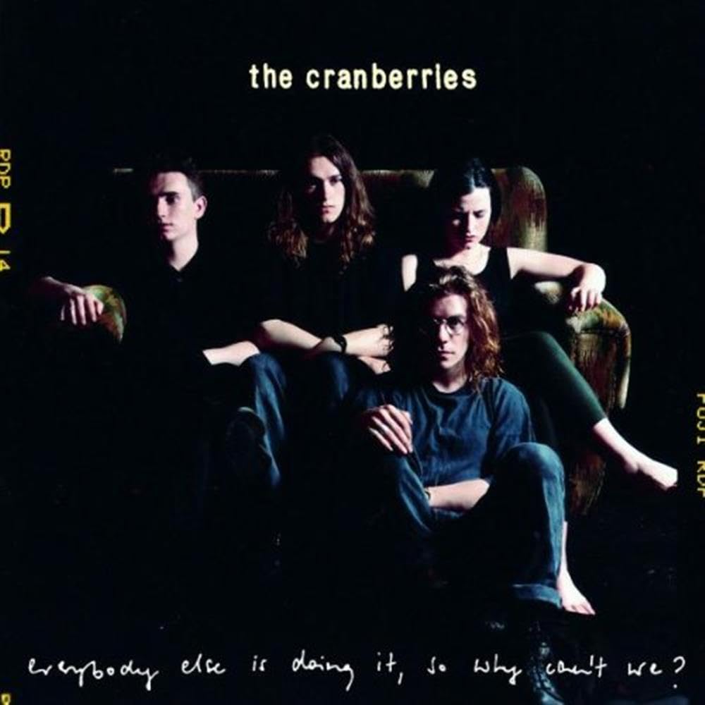 The Cranberries - Everybody Else Is Doing It So Why Can't We