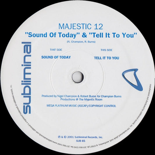 Majestic 12 : Sound Of Today / Tell It To You (12")
