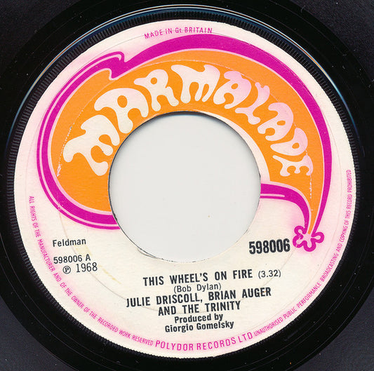 Julie Driscoll, Brian Auger And The Trinity* : This Wheel's On Fire (7", Single, Lar)