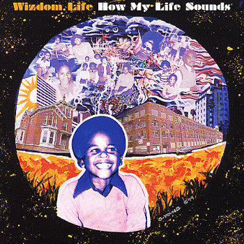 Wizdom Life : How My Life Sounds (LP, Album)