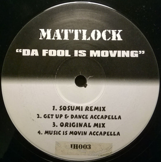 Mattlock : Da Fool Is Moving (12")