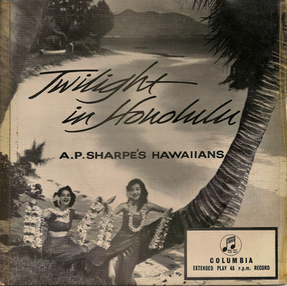 A.P. Sharpe's Hawaiians : Twilight In Honolulu (7", EP)