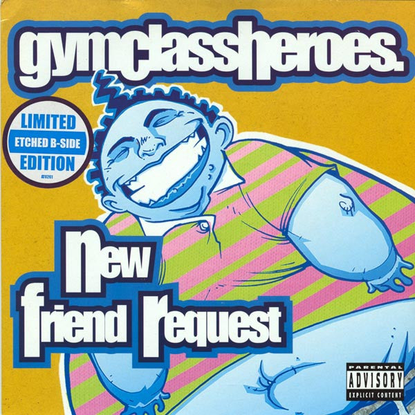 Gym Class Heroes : New Friend Request (7", S/Sided, Etch, Ltd)