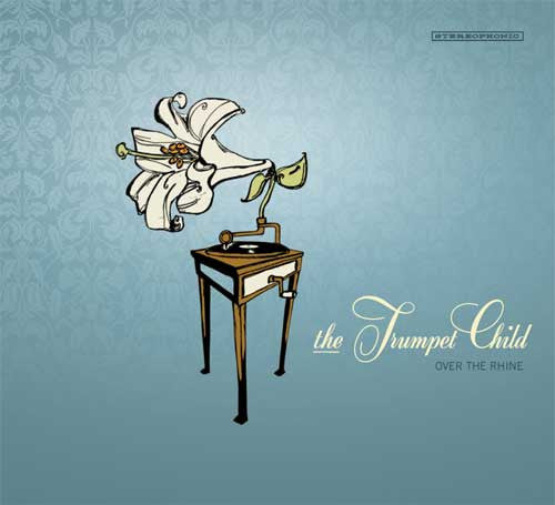 Over The Rhine : The Trumpet Child (LP, Album, 180)