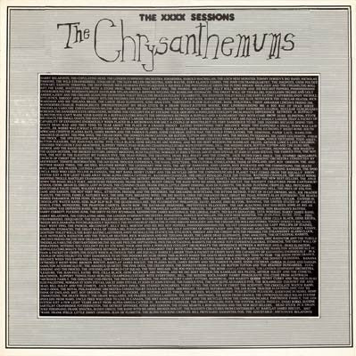 The Chrysanthemums : The XXXX Sessions (12", S/Sided)