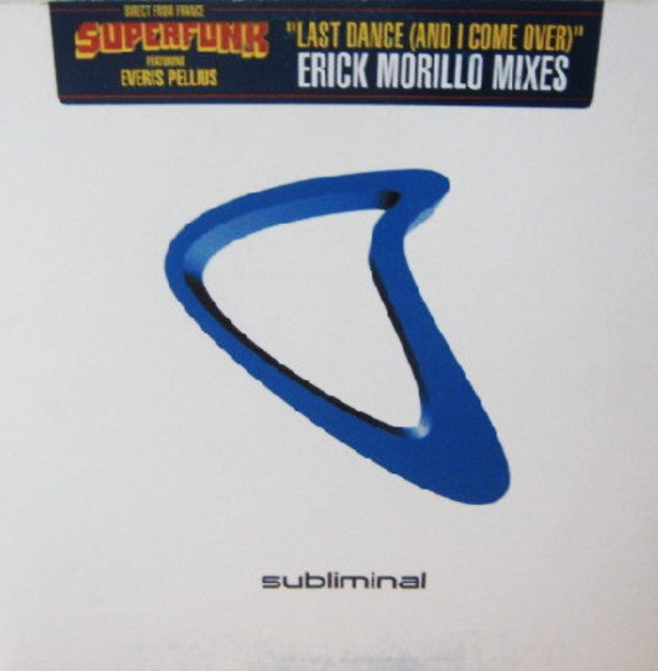 Superfunk Featuring Everis Pellius : Last Dance (And I Come Over) (Erick Morillo Mixes) (12", Single)