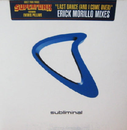 Superfunk Featuring Everis Pellius : Last Dance (And I Come Over) (Erick Morillo Mixes) (12", Single)