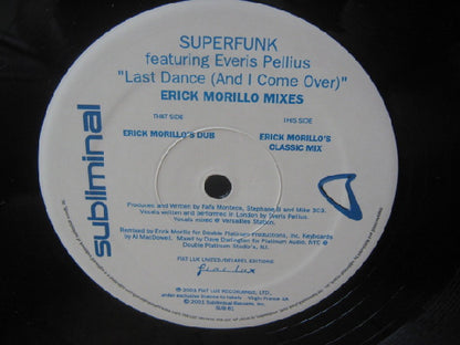 Superfunk Featuring Everis Pellius : Last Dance (And I Come Over) (Erick Morillo Mixes) (12", Single)