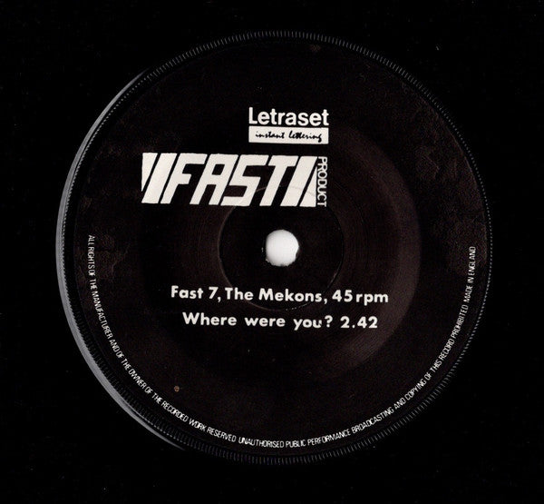 The Mekons : Where Were You / I'll Have To Dance Then (On My Own) (7", Single)