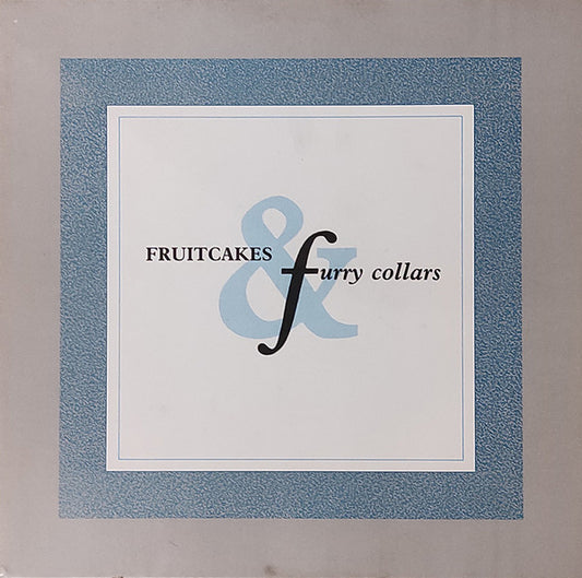Various : Fruitcakes & Furry Collars (LP, Comp)