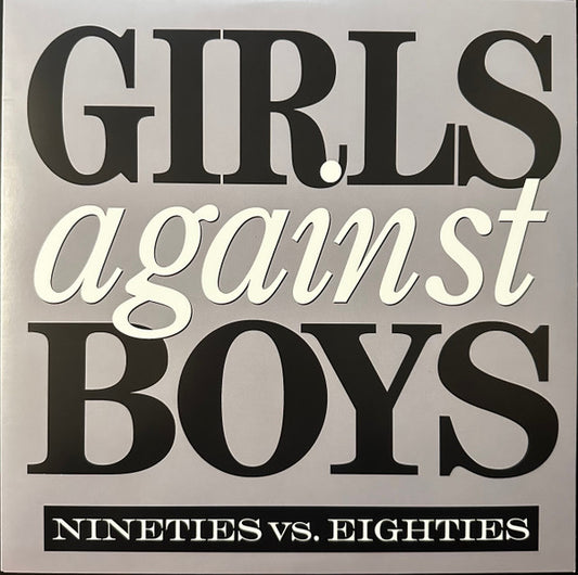 Girls Against Boys : Nineties Vs. Eighties (12", EP, Ltd, RE, 150)