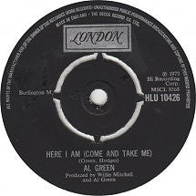 Al Green : Here I Am (Come And Take Me) (7")