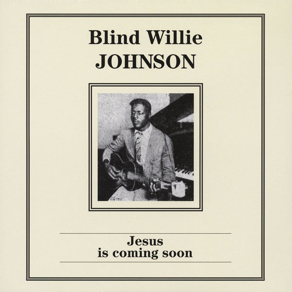 Blind Willie Johnson : Jesus Is Coming Soon (LP, Album, Comp)