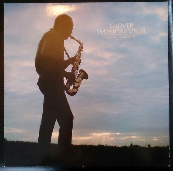 Grover Washington, Jr. : Come Morning (LP, Album)