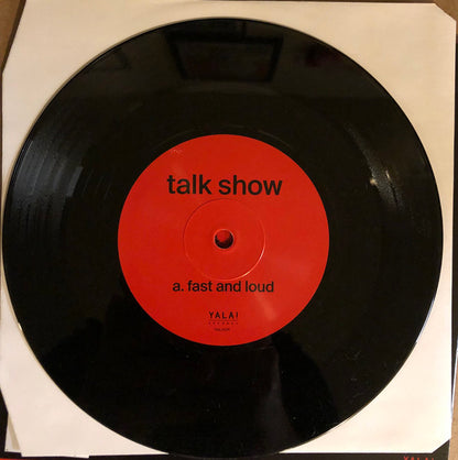 Talk Show (2) : Fast And Loud (7", Single, Ltd)