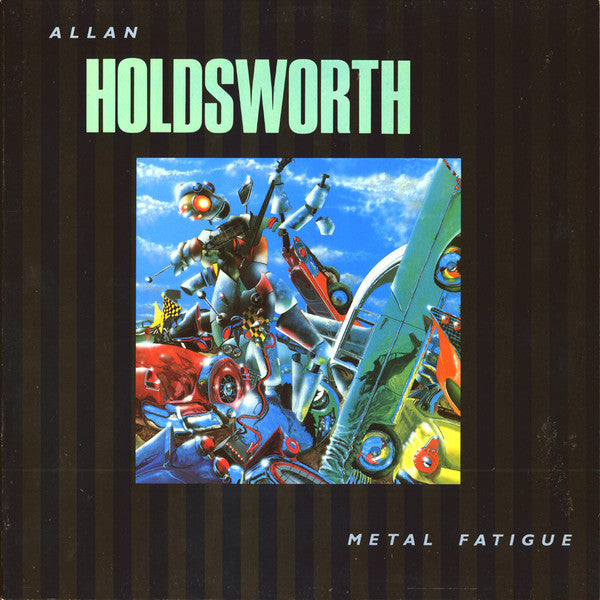 Allan Holdsworth : Metal Fatigue (LP, Album)