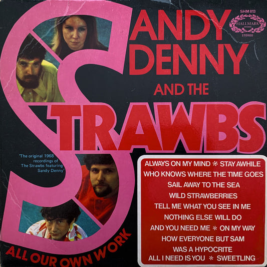 Sandy Denny And The Strawbs* : All Our Own Work (LP, Album)