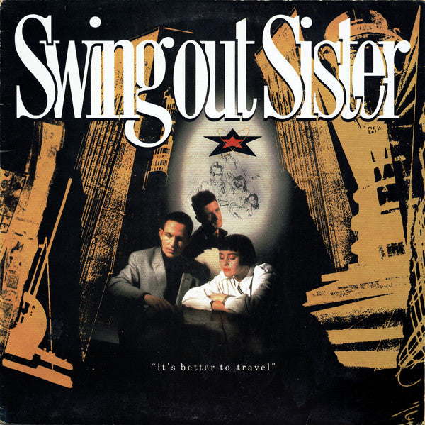 Swing Out Sister : It's Better To Travel (LP, Album)