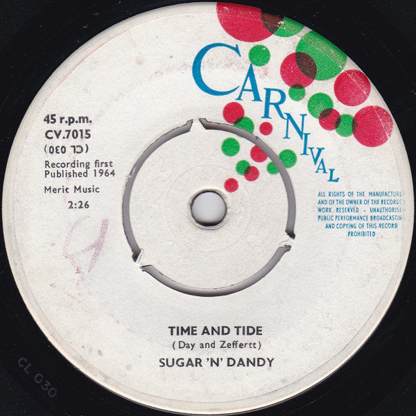 Sugar 'N' Dandy : What A Life! / Time And Tide (7", Single, 3-P)