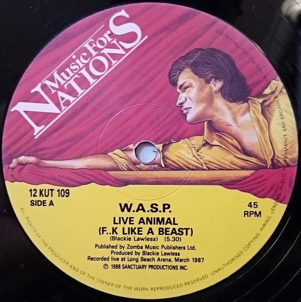 W.A.S.P. : Live Animal (F**k Like A Beast) (12")