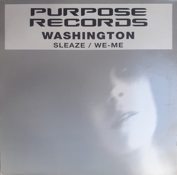 Washington* : Sleaze / We-Me (12")