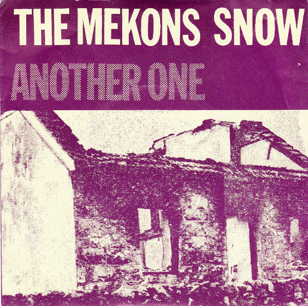 The Mekons : Snow / Another One (7", Single)