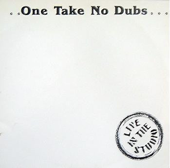 Various : One Take No Dubs (Live In The Studio) (12")