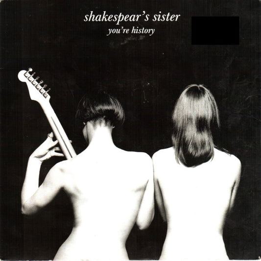 Shakespear's Sister : You're History (7", Single, Inj)