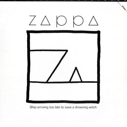 Zappa* : Ship Arriving Too Late To Save A Drowning Witch (LP, Album, RE, RM)
