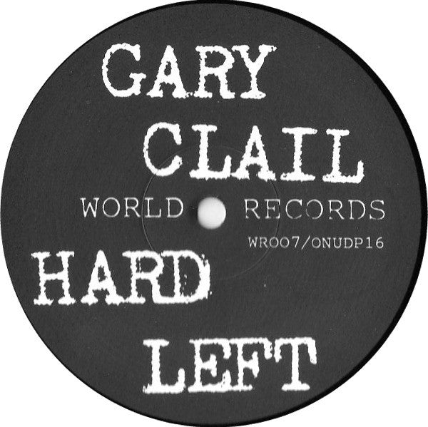 Gary Clail And Tackhead : Hard Left (12")