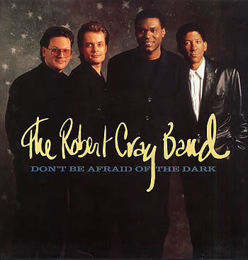 The Robert Cray Band : Don't Be Afraid Of The Dark (LP, Album)