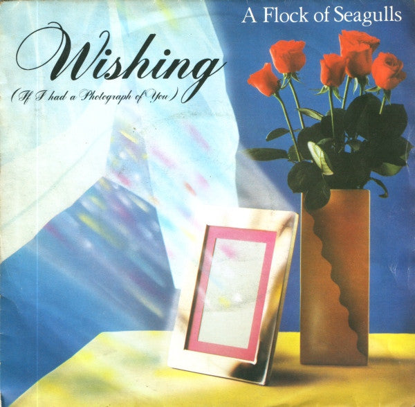 A Flock Of Seagulls : Wishing (If I Had A Photograph Of You) (7", Single)