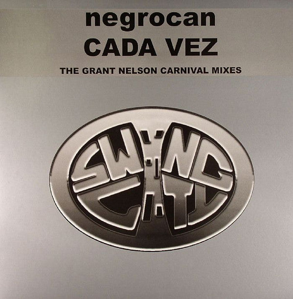 Negrocan : Cada Vez (The Grant Nelson Carnival Mixes) (12")