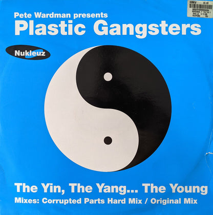 Pete Wardman Presents Plastic Gangsters : The Yin, The Yang... The Young (12")