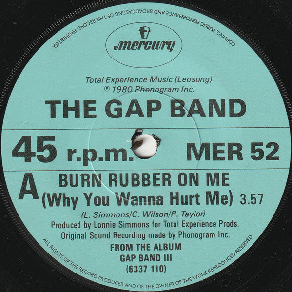 The Gap Band : Burn Rubber On Me (Why You Wanna Hurt Me) (7", Pap)