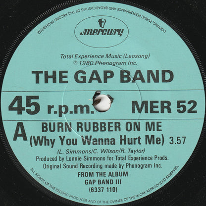 The Gap Band : Burn Rubber On Me (Why You Wanna Hurt Me) (7", Pap)