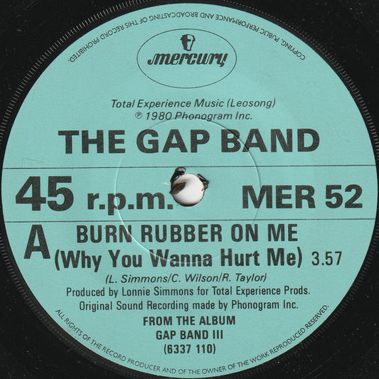 The Gap Band : Burn Rubber On Me (Why You Wanna Hurt Me) (7", Pap)