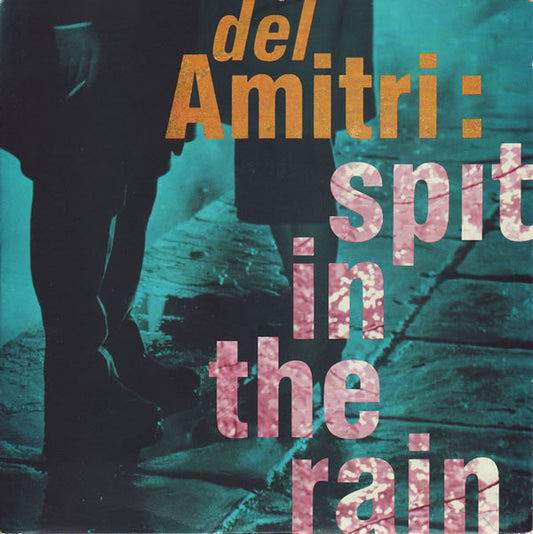 Del Amitri : Spit In The Rain (7", Single)