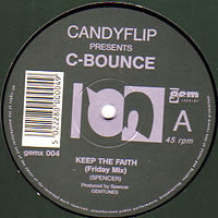 Candyflip* Presents C-Bounce : Keep The Faith (12")
