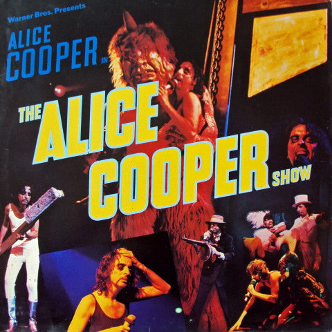 Alice Cooper (2) : Warner Bros. Presents Alice Cooper In The Alice Cooper Show (LP, Album)