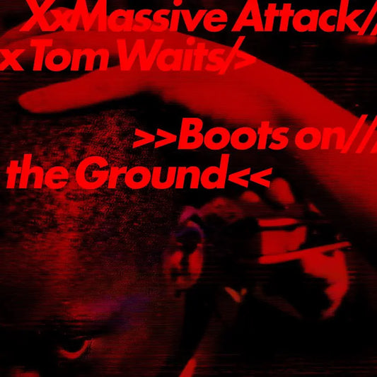 Massive Attack and Tom Waits - Boots on the Ground 12"