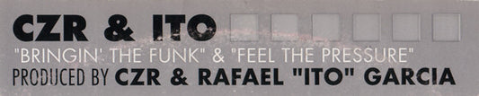 CZR & ITO : Bringin' The Funk / Feel The Pressure (2x12")