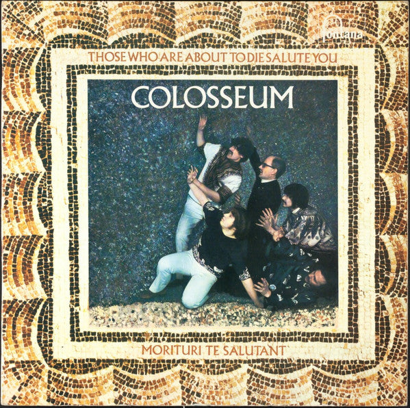 Colosseum : Those Who Are About To Die Salute You (LP, Album, Gat)