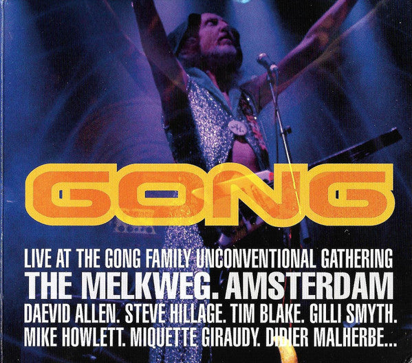 Gong : Live At The Gong Family Unconventional Gathering, The Melkweg. Amsterdam (2xCD, Album, RE)