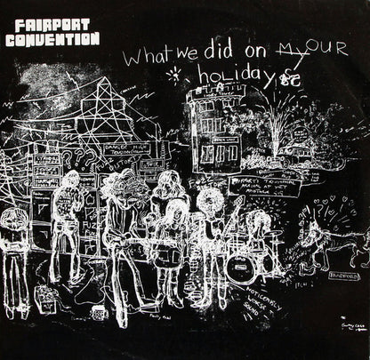 Fairport Convention : What We Did On Our Holidays (LP, Album)